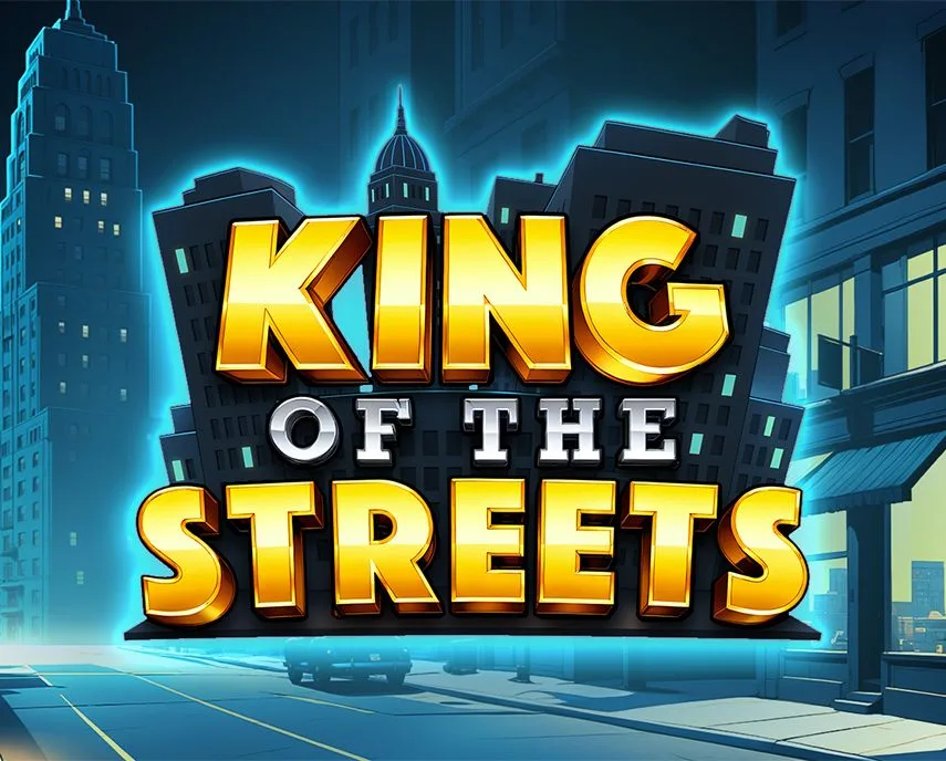 King of the Streets - FOXYBET77