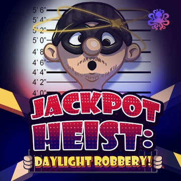 Octoplay : Jackpot Heist: Daylight Robbery! - FOXYBET77