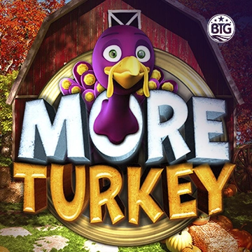 Bigtime : More Turkey - FOXYBET77
