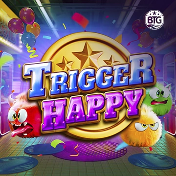 Bigtime : Trigger Happy - FOXYBET77