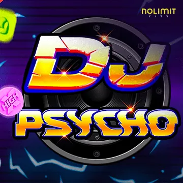 NolimitCity : Dj Psycho - FOXYBET77