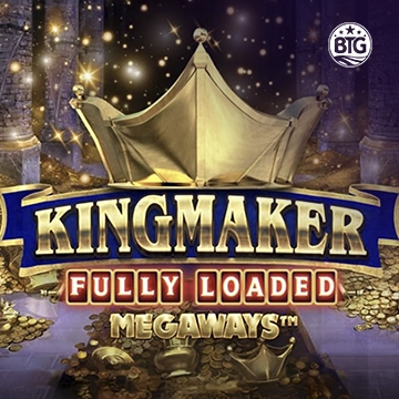 Bigtime : Kingmaker Fully Loaded - FOXYBET77