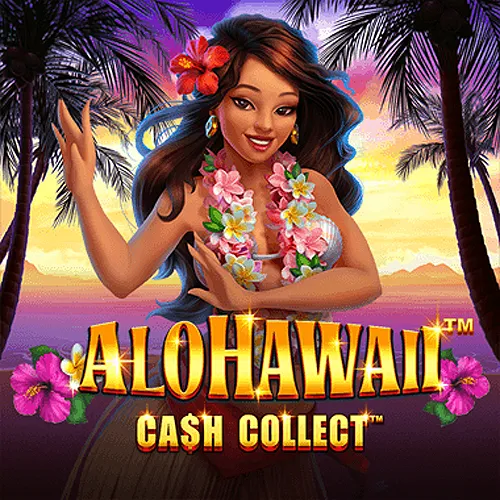 Alohawaii: Cash Collect™ - FOXYBET77