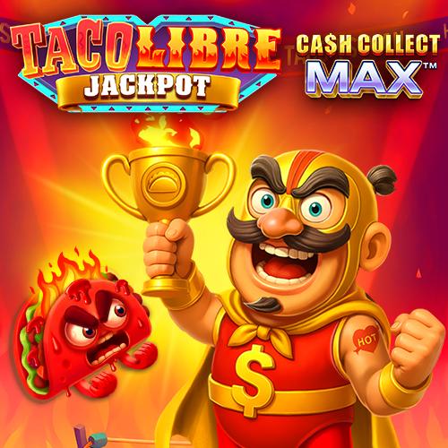 Taco Libre Jackpot: Cash Collect Max - FOXYBET77