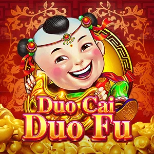 Duo Cai Duo Fu - FOXYBET77