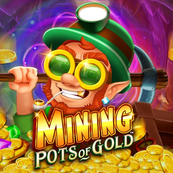 Mining Pots of Gold&trade; - FOXYBET77